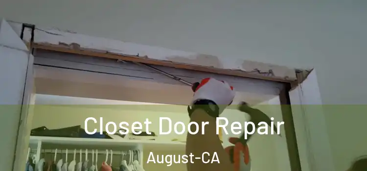 Closet Door Repair August-CA