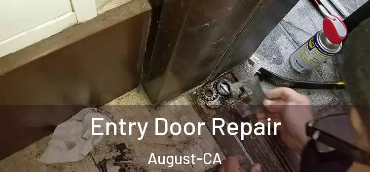  Entry Door Repair August-CA