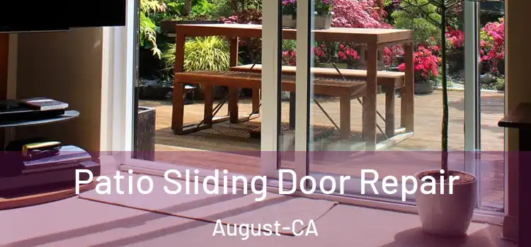 Patio Sliding Door Repair August-CA